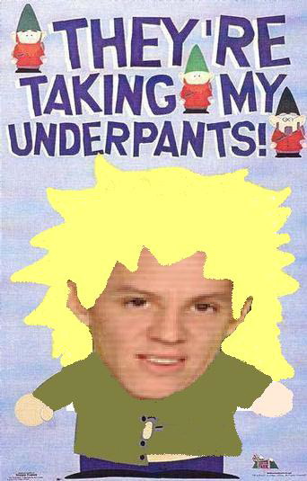 They're Taking My Underwear